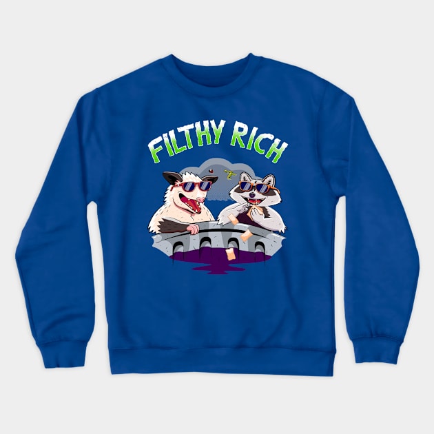 Funny Raccoon And Possum In Trash Garbage Filthy Rich Crewneck Sweatshirt by CrocoWulfo